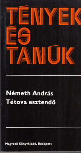 Ttova esztend (Tnyek s tank)
