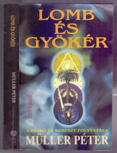Lomb �s gy�k�r (A k�gy� �s kereszt folytat�sa) M�ller P�ter