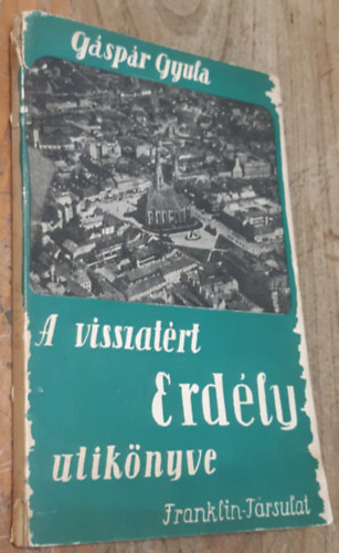 A visszat�rt Erd�ly utik�nyve