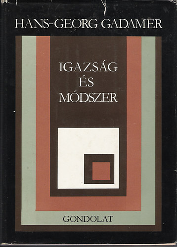 Igazsg s mdszer (Egy filozfiai hermeneutika vzlata)