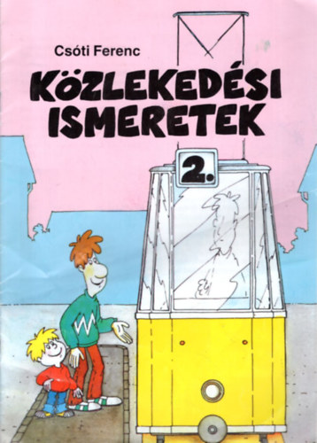 Csóti Ferenc - Közlekedési ismeretek 2-3.