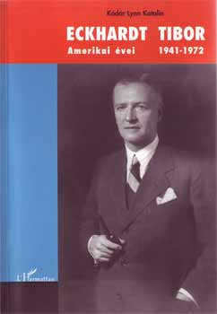Kdr Lynn Katalin - Eckhardt Tibor amerikai vei 1941-1972