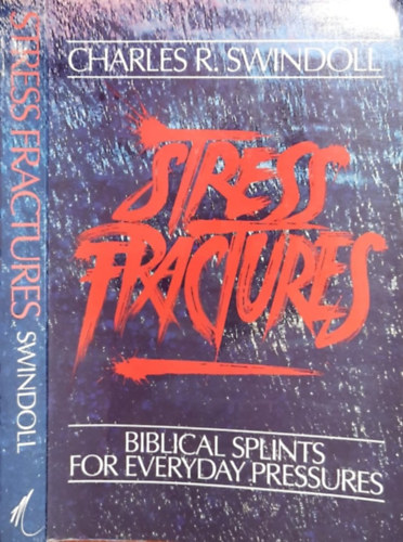 Charles R. Swindoll - Stress Fractures