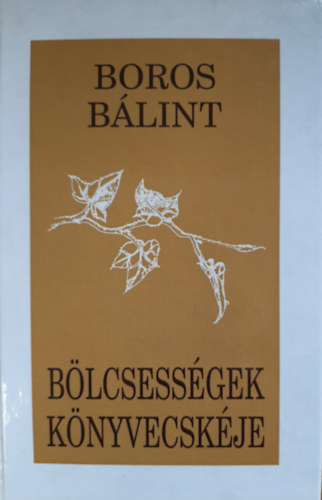 Boros B�lint - B�lcsess�gek k�nyvecsk�je