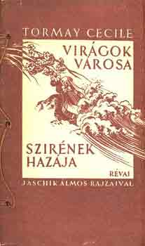 Vir�gok v�rosa szir�nek haz�ja