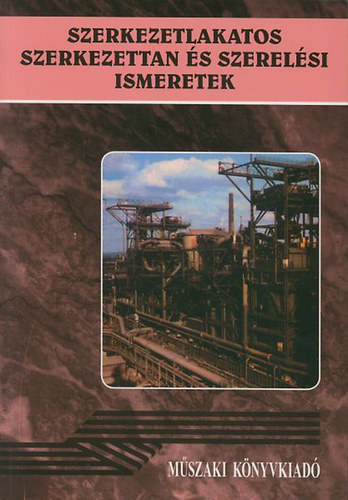 Szerkezetlakatos szerkezettan s szerelsi ismeretek