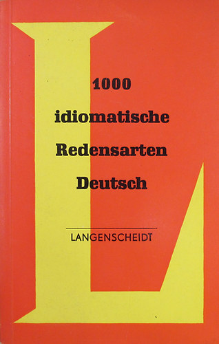 1000 idiomatische Redensarten Deutsch