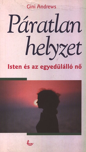 Pratlan helyzet - Isten s az egyedlll n
