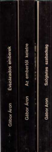 3 db G�bor �ron k�tet egyben (Sz�gletes szabads�g + Az embert�l keletre + �vsz�zados emberek)