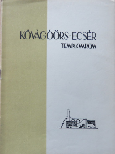 Sz. Czegl�dy Ilona - K�v�g��rs-Ecs�r templomrom