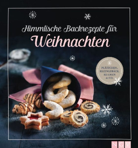 Himmlische Backrezepte f�r Weihnachten - Pl�tzchen, Kleingeb�ck, Kuchen & Co.