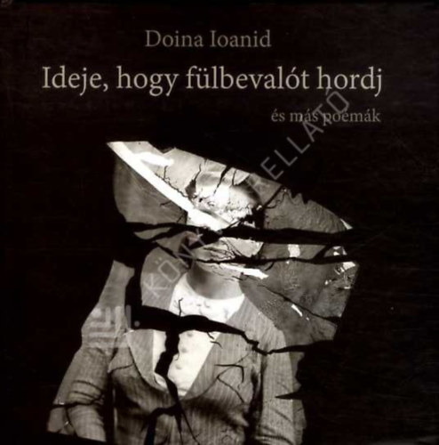 Doina Ioanid - Ideje, hogy f�lbeval�t hordj �s m�s po�m�k