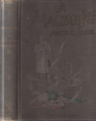 Benedek Elek - A magyar n�p multja �s jelene II. (A b�lcs�t�l a s�rig)