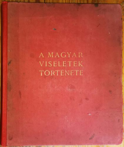 A magyar viseletek t�rt�nete