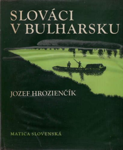 Slov�ci V Bulharsku - Szlov�kok Bulg�ri�ban