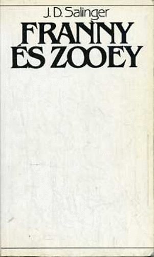 J. D. Salinger - Franny és Zooey