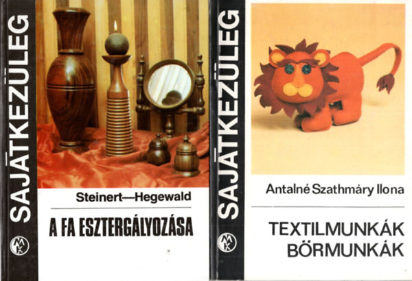 Antaln Szathmry Ilona Steinert-Hegewald - 2 db Sajtkezleg: Textilmunkk brmunkk, A fa eszterglyozsa