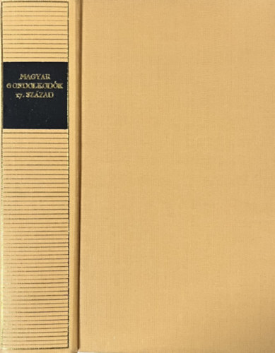 Tarn�c M�rton  (v�l. �s szerk.) - Magyar gondolkod�k 17. sz�zad (Magyar Remek�r�k)