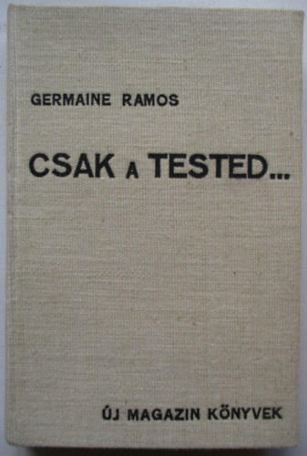 Csak a tested...