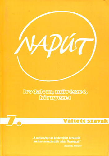 Napt- Irodalom, mvszet, krnyezet 2006/7 Vltott szavak