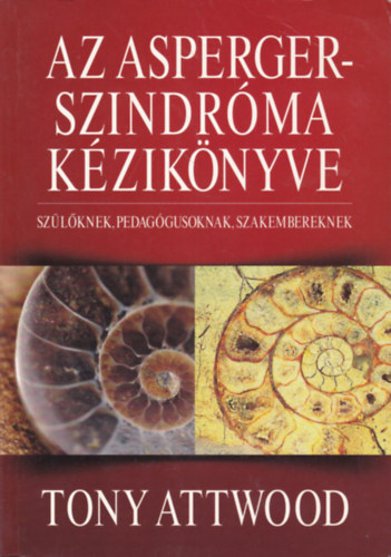 Tony Attwood - Az Asperger-szindr�ma k�zik�nyve