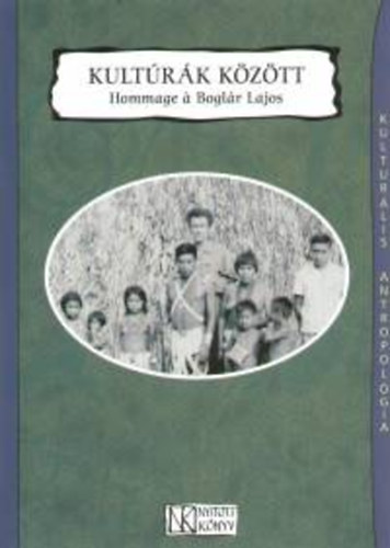 Kultrk kztt - Hommage  Boglr Lajos (Kulturlis antropolgia) +CD