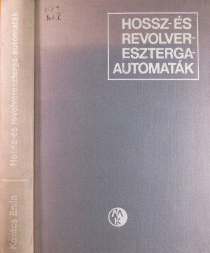 Hossz- �s revolvereszterga automat�k - M�velettervez�s �s be�ll�t�s