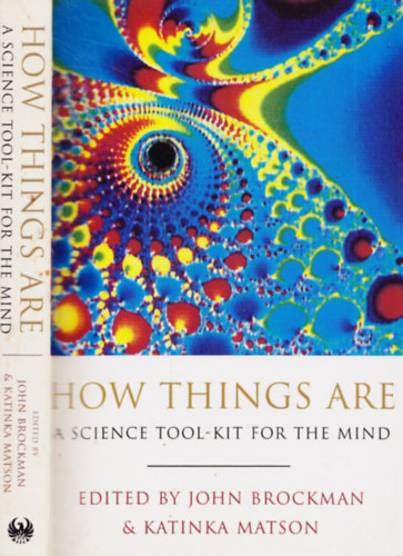Katinka Matson  (ed.) John Brockman (ed.) - Ho Things Are - A Science Tool-kit for the Mind