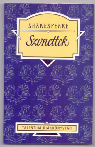 Szonettek (Talentum Dikknyvtr - Fordtotta: Szab Lrinc)