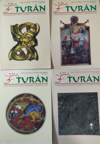 Tur�n - A magyar eredetkutat�ssal foglalkoz� tudom�nyok lapja, IX. (�j) �vf. 1-4. sz. (2006. janu�r-m�rcius - 2006. okt�ber-december, teljes �vfolyam)