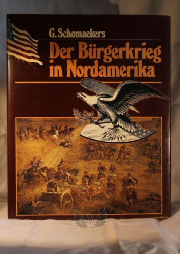 G. Schomaekers - Der B�rgerkrieg in Nordamerika ("Az �szak-amerikai polg�rh�bor�" n�met nyelven)