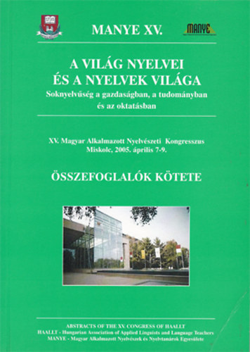 A vil�g nyelvei �s a nyelvek vil�ga - Soknyelv�s�g a gazas�gban, a tudom�nyban �s az oktat�sban