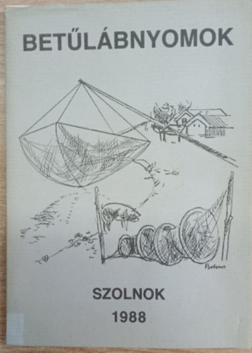 Betlbnyomok - szemelvnyek a megyei TIT 1987-es irodalmi plyzata alkotsaibl