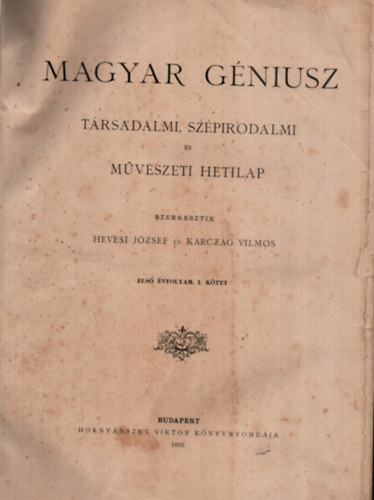 Magyar Gniusz. -Trsadalmi, szpirodalmi s mvszeti hetilap.