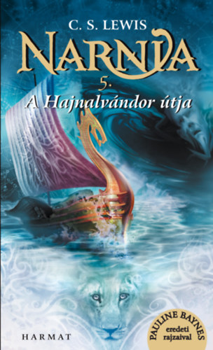 Narnia 5. - A Hajnalv�ndor �tja - Illusztr�lt kiad�s