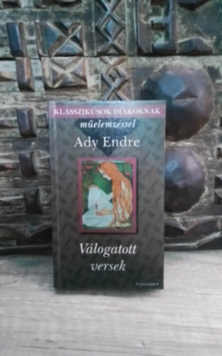 Ady Endre Vlogatott versek - Klasszikusok dikoknak melemzssel