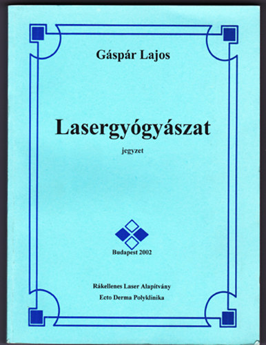 Gspr Lajos - Lasergygyszat - jegyzet