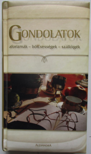 Gondolatok (aforizmk-blcsessgek-szlligk)