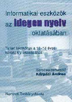 Informatikai eszkzk az idegen nyelv oktatsban. - 42583/III