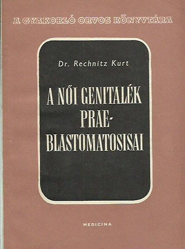 Kurt Dr. Rechnitz - A ni genitalk praeblastomatosisai