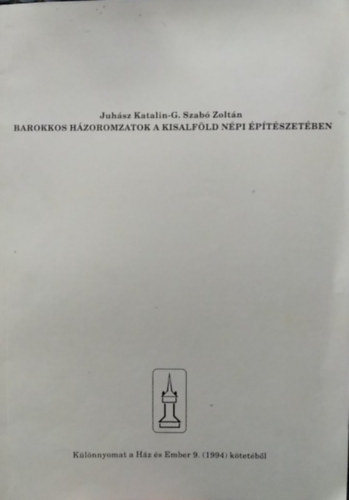 Barokkos h�zoromzatok a kisalf�ld n�pi �p�t�szet�ben - K�l�nnyomat