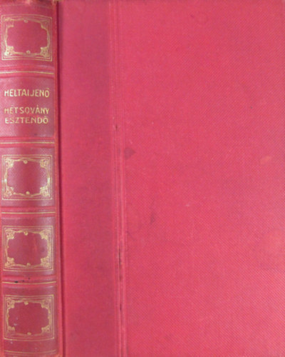 A h�t sov�ny esztend� �s m�s elbesz�l�sek