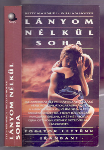 L�nyom n�lk�l soha (Foglyok lett�nk Ir�nban!)