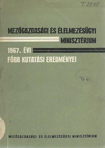 A Mezgazdasgi s lelmezsgyi Minisztrium 1967. vi fbb kutatsi eredmnyei