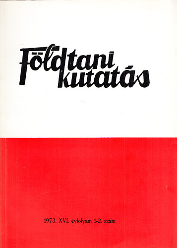 Fldtani kutats (A Kzponti Fldtani Hivatal szakmai kiadvnya) 1973., XV. vfolyam 1-2.szm