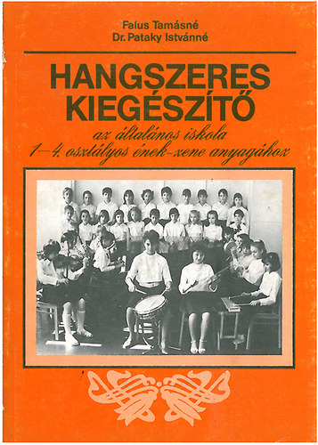 Falus Tamsn - Dr. Pataky Istvnn - Hangszeres kiegszt az ltalnos iskola 1-4. osztlyos nek-zene anyaghoz