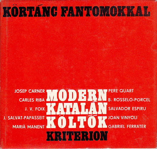 K�rt�nc fantomokkal. Modern katal�n k�lt�k