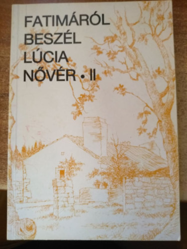 Fatimrl beszl Lucia nvr (Lcia nvr emlkezsei II.)