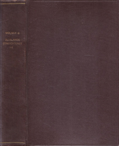 ltalnos zenetrtnet (A legrgibb idktl a jelenkorig) I-II.