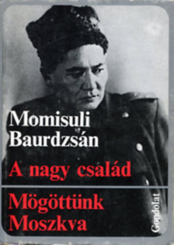 Baurdzsn Momisuli - A nagy csald/Mgttnk Moszkva